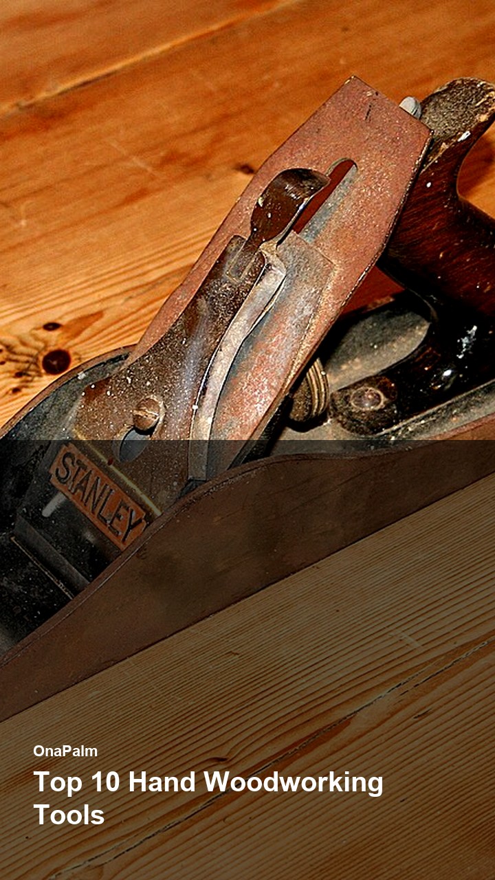 Top 10 Hand Woodworking Tools