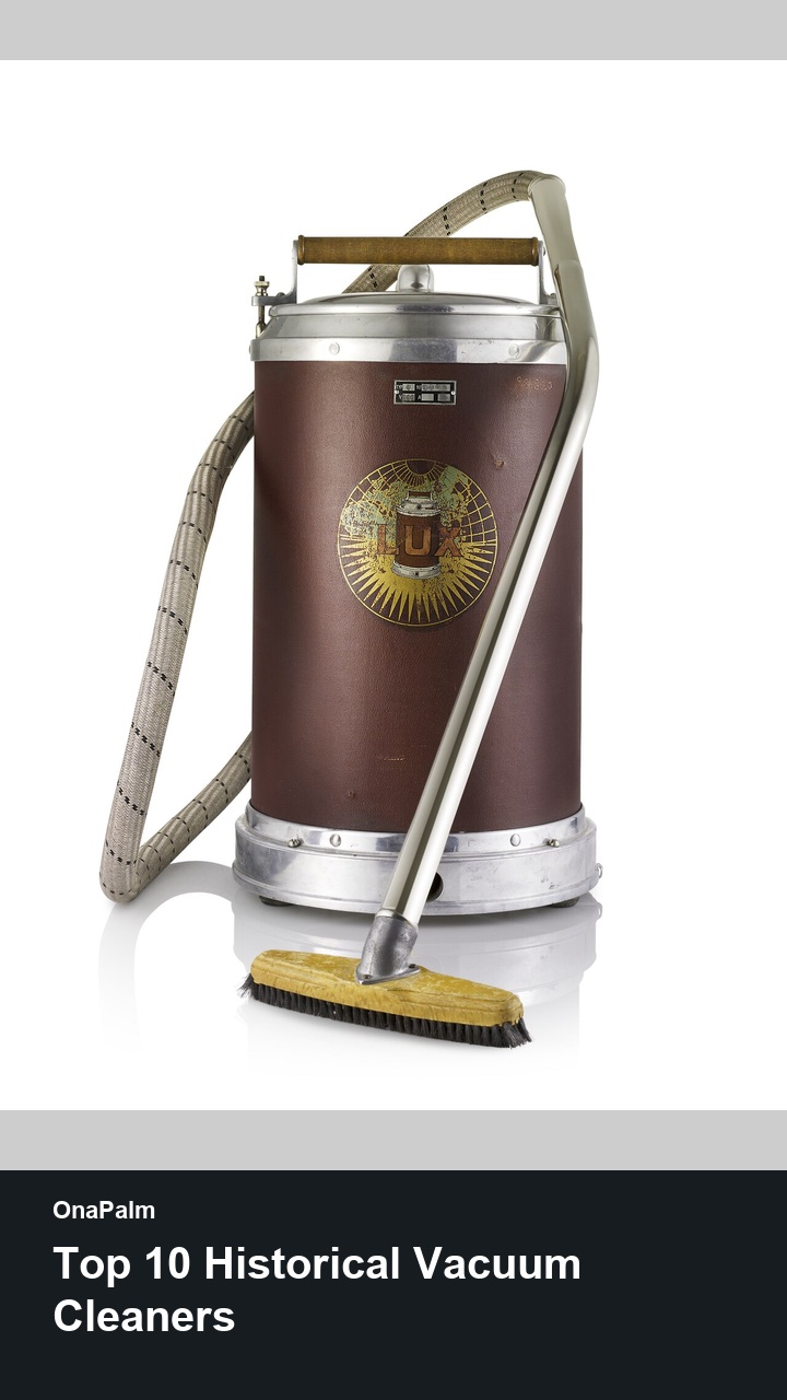 Top 10 Historical Vacuum Cleaners — 2:3