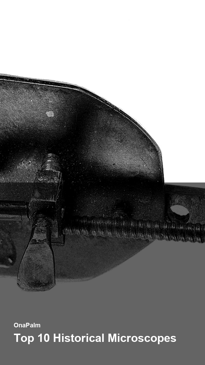 Top 10 Historical Microscopes — 2:3