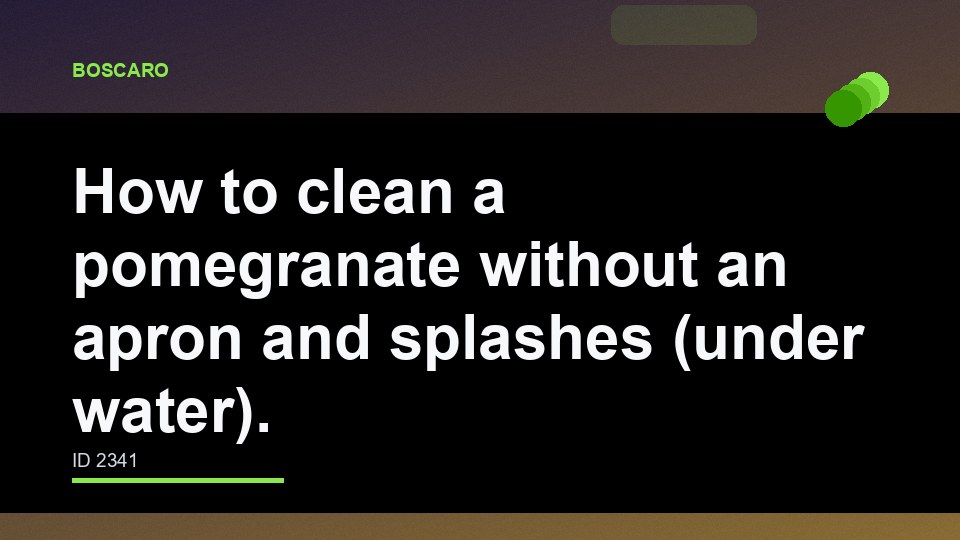 How to clean a pomegranate without an apron and splashes (under water).